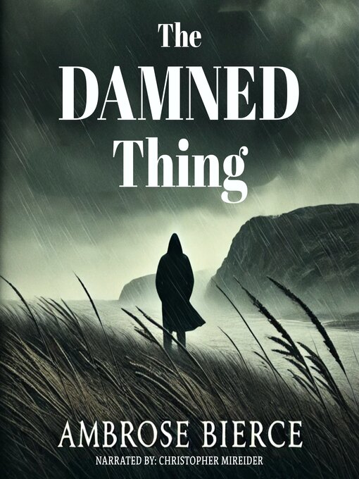 Title details for The Damned Thing by Ambrose Bierce - Wait list